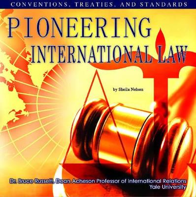 Pioneering International Law: Conventions, Treaties, and Standards book