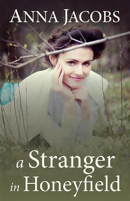 A A Stranger In Honeyfield by Anna Jacobs