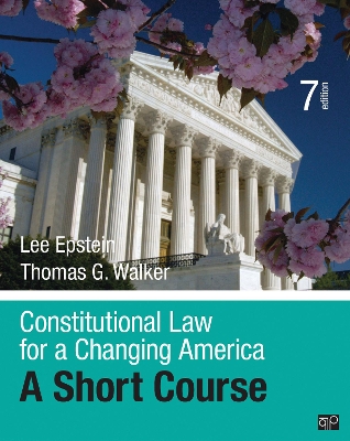 Constitutional Law for a Changing America: A Short Course by Lee J. Epstein