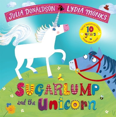 Sugarlump and the Unicorn 10th Anniversary Edition by Julia Donaldson
