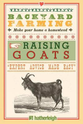 Backyard Farming: Raising Goats book