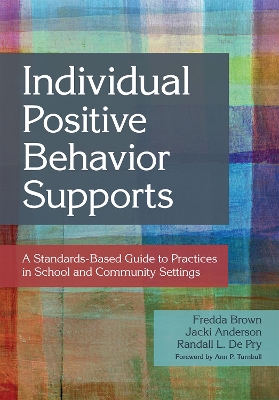 Individual Positive Behavior Supports by Fredda Brown