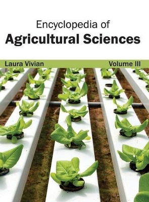 Encyclopedia of Agricultural Sciences: Volume III book