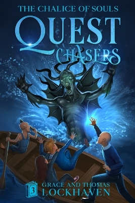 The Chalice of Souls (Book 3): Quest Chasers by Grace Lockhaven