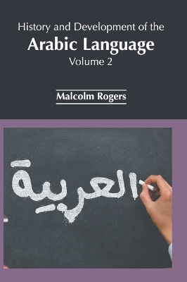 History and Development of the Arabic Language: Volume 2 book