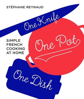 One Knife, One Pot, One Dish book