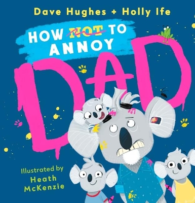 How (Not) to Annoy Dad book