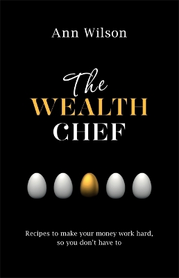 The Wealth Chef by Ann Wilson