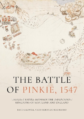 The Battle of Pinkie, 1547: The Last Battle Between the Independent Kingdoms of Scotland and England book