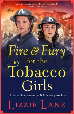 Fire and Fury for the Tobacco Girls: A gritty, gripping historical novel from Lizzie Lane by Lizzie Lane