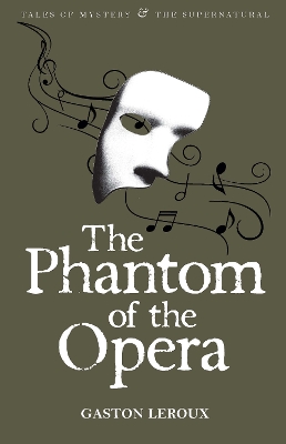 Phantom of the Opera by Gaston Leroux