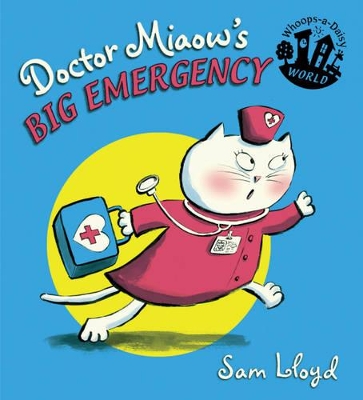 Doctor Miaow's Big Emergency by Sam Lloyd