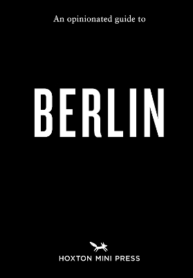 An Opinionated Guide to Berlin book