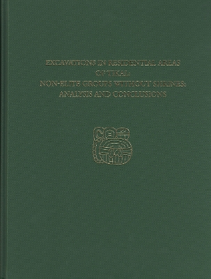 Excavations in Residential Areas of Tikal--Nonelite Groups Without Shrines book