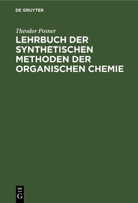 Lehrbuch Der Synthetischen Methoden Der Organischen Chemie: F�r Studium Und PRAXIS book