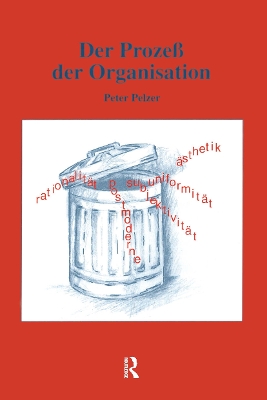 Der ProzeB der Organisation by Peter Pelzer