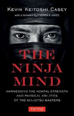 Ninja Mind by Kevin Keitoshi Casey