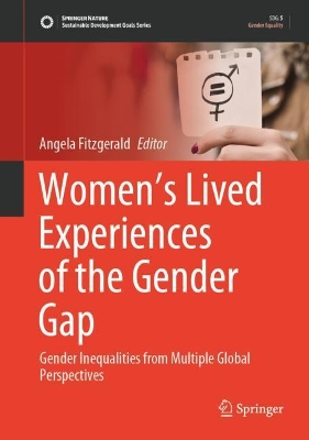 Women’s Lived Experiences of the Gender Gap: Gender Inequalities from Multiple Global Perspectives book