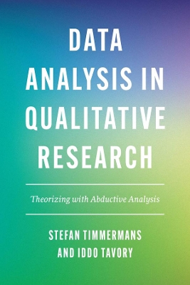 Data Analysis in Qualitative Research: Theorizing with Abductive Analysis book