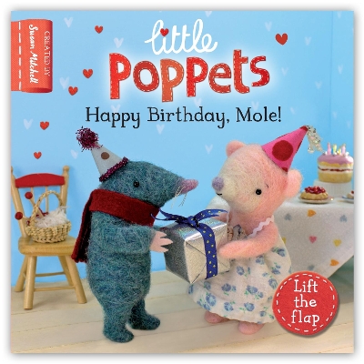 Little Poppets: Happy Birthday, Mole!: A lift-the-flap first story book
