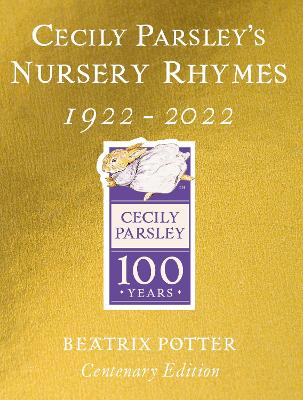 Cecily Parsley's Nursery Rhymes: Centenary Gold Edition book