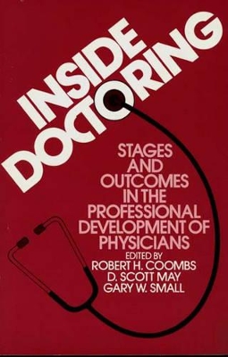 Inside Doctoring by Robert H. Coombs