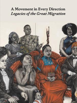 A Movement in Every Direction: Legacies of the Great Migration book