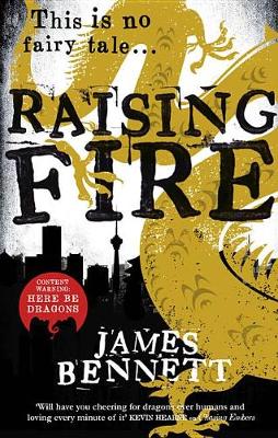 Raising Fire by James Bennett