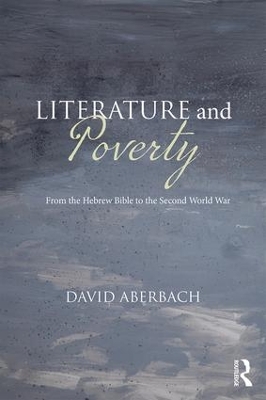 Literature and Poverty: From the Hebrew Bible to the Second World War book