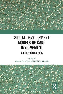 Social Development Models of Gang Involvement: Recent Contributions book