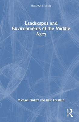 Landscapes and Environments of the Middle Ages book