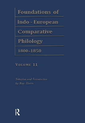 Foundations of Indo-European Comparative Philology 1800-1850 by Franz Bopp