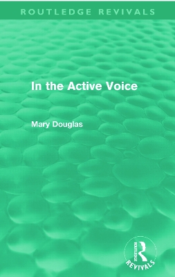 In the Active Voice by Mary Douglas