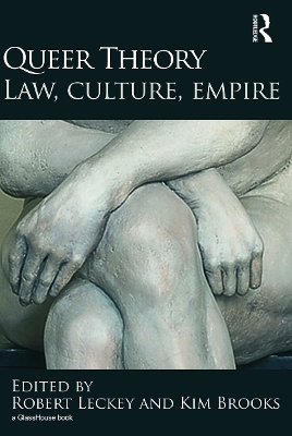 Queer Theory: Law, Culture, Empire book