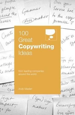 100 Great Copywriting Ideas From Leading Companies Around the World book