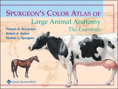 Spurgeon's Color Atlas of Large Animal Anatomy book