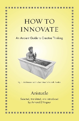 How to Innovate: An Ancient Guide to Creative Thinking book