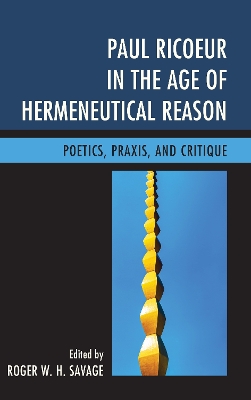 Paul Ricoeur in the Age of Hermeneutical Reason book