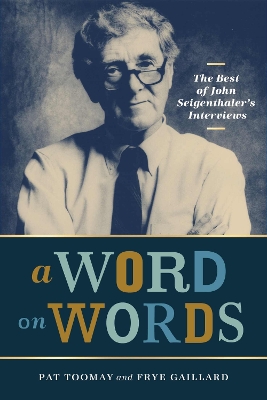 A Word on Words: The Best of John Seigenthaler's Interviews book