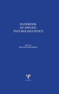 Handbook of Applied Psycholinguistics by S. Rosenberg