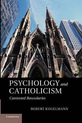 Psychology and Catholicism by Robert Kugelmann