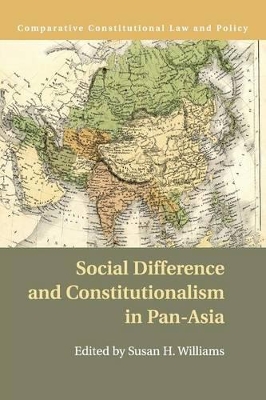 Social Difference and Constitutionalism in Pan-Asia by Susan H. Williams