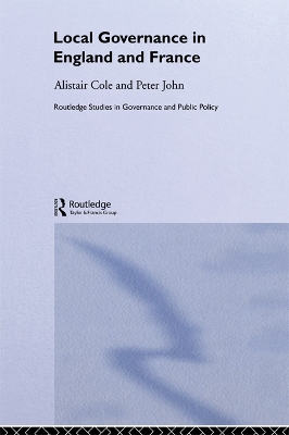 Local Governance in England and France by Alistair Cole