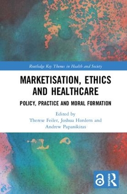 Marketisation, Ethics and Healthcare book
