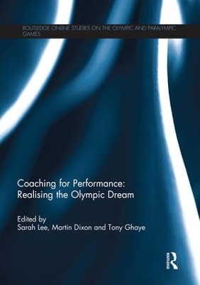 Coaching for Performance: Realising the Olympic Dream by Sarah Lee