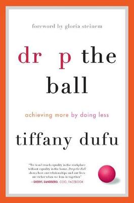 Drop the Ball by Tiffany Dufu
