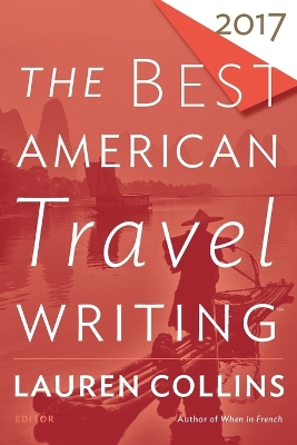 Best American Travel Writing 2017 book