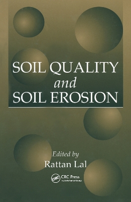 Soil Quality and Soil Erosion by Raj Ratta