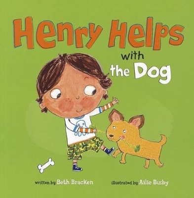 Henry Helps with the Dog by Beth Bracken