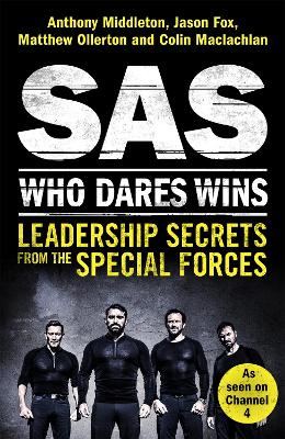 SAS: Who Dares Wins by Anthony Middleton